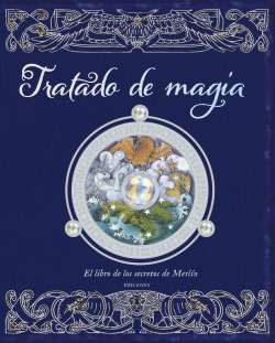 Tratado de magia. El libro de los secretos de Merlín