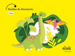 Proyecto: Click. Huellas de dinosaurio - 3 años