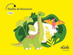 Proyecto: Click. Huellas de dinosaurio - 5 años