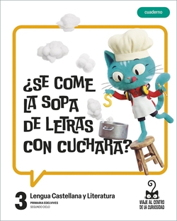 Proyecto: Viaje al centro de la curiosidad. Lengua Castellana y Literatura 3. Cuaderno