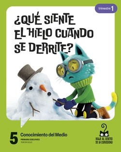 Proyecto: Viaje al centro de la curiosidad. Conocimiento del medio 5. Trimestres [Valencia]