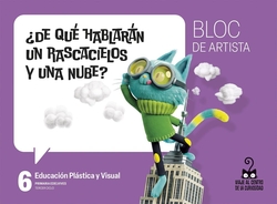Proyecto: Viaje al centro de la curiosidad. Educación Plástica y Visual 6 - Bloc de artista