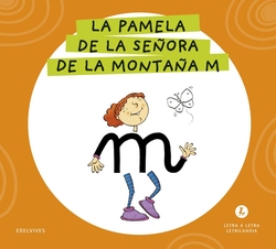 Letra a Letra Letrilandia - La pamela de la señora de la montaña