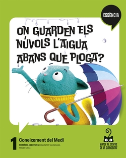 Projecte: Viatge al centre de la curiositat - Essència. Coneixement del Medi 1
