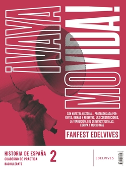 Proyecto: Fanfest 2026. Historia de España 2 Bachillerato. Libro del alumno + Cuaderno de práctica