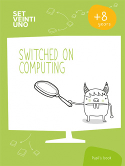 NIVEL 3: SWITCHED ON COMPUTING *SET21* (3º PRIMARIA)
