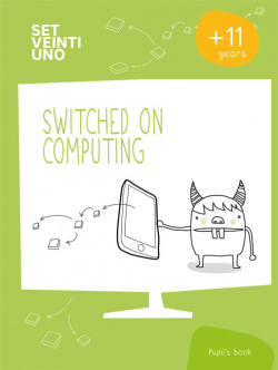 NIVEL 6: SWITCHED ON COMPUTING *SET21* (6º PRIMARIA)