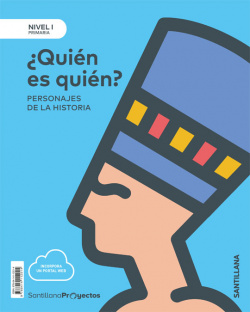 ¿QUIEN ES QUIEN? NIVEL 1 1ºPRIMARIA. PROYECTOS CIENCIAS SOCIALES