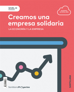 CREAMOS EMPRESA SOLIDARIA 5ºPRIMARIA NIVEL III PROYECTOS