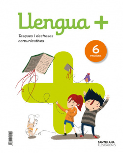LLENGUA+ SERIE PRACTICA 6 PRIMARIA BALEARS ED19