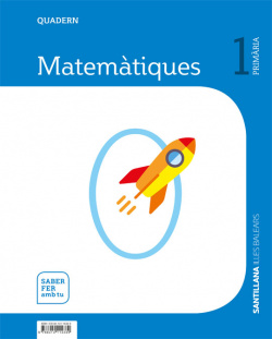 QUADERN MATEMATIQUES 1 PRIMARIA SABER FER AMB TU