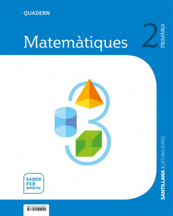 QUADERN MATEMATIQUES 2 PRIMARIA SABER FER AMB TU
