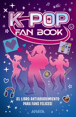 K-pop Fan Book. íEl libro antiaburrimiento para fans felices!