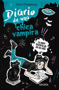 Diario de una chica vampira. íLa peor historia de mi no vida!