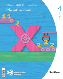 CUADERNO MATEMÁTICAS 2-4ºPRIMARIA. CONSTRUYENDO MUNDOS 2023
