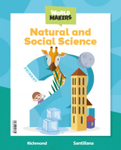 NATURAL & SOCIAL SCIENCE 2ºPRIMARIA. WORLD MAKERS