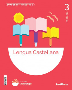 CUADERNO LENGUA 2-3ºPRIMARIA. CONSTRUYENDO NUEVOS MUNDOS