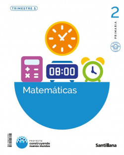 MATEMÁTICAS 2ºPRIMARIA. CONSTRUYENDO NUEVOS MUNDOS