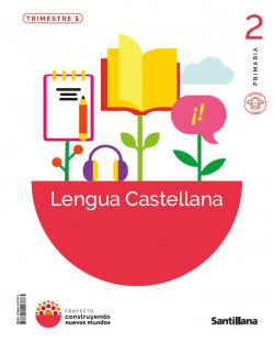 LENGUA 2ºPRIMARIA. CONSTRUYENDO NUEVOS MUNDOS