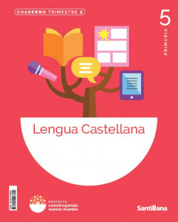 CUADERNO LENGUA 2-5ºPRIMARIA. CONSTRUYENDO NUEVOS MUNDOS