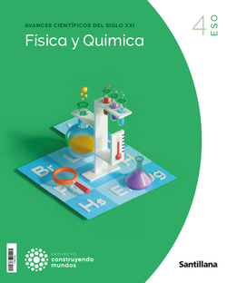FÍSICA Y QUÍMICA 4ºESO. CONSTRUYENDO MUNDOS 2023