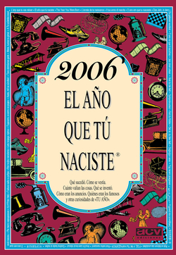 2006.El año que tu naciste