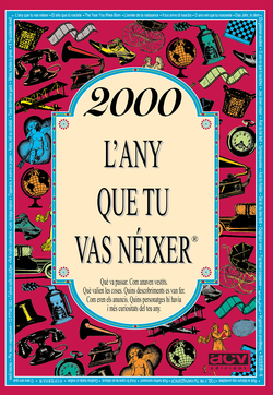 2000.L´any que tu vas néixer