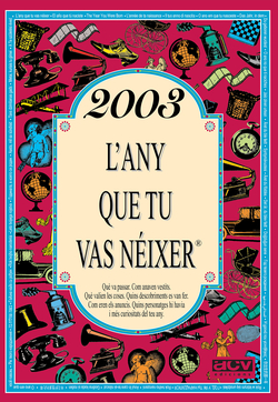 2003.L´any que tu vas neixer