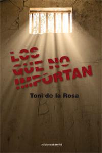 que no importan, Los
