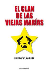 clan de las viejas marías, El