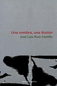 Una sombra, una ilusión
