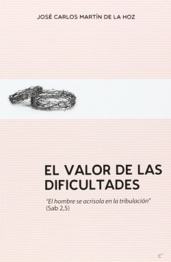 El valor de las dificultades