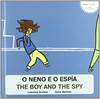 O neno e o espía / The boy and the spy