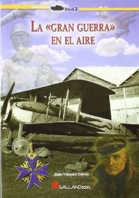 LA <<GRAN GUERRA>> EN EL AIRE