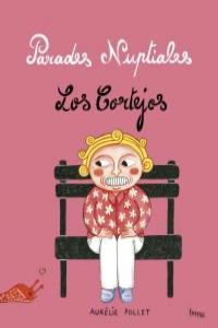 Parades Nupciales Los Cortejos