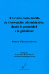 El turismo como ámbito de intervención administrativa: desde la parcialidad a la globalidad