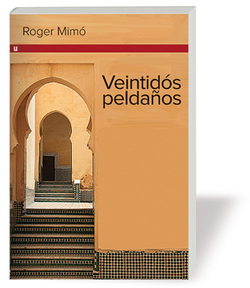 Veintidós peldaños. Memorias de un terrorita islamista