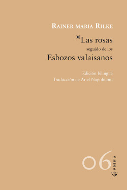 Las rosas seguido de los esbozos valaisanos