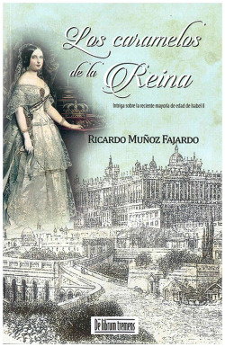 LOS CARAMELOS DE LA REINA (SAGA RODRIGO PIZARRO, 4)