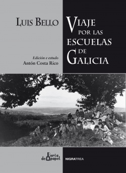 Luis Bello. Viaje por las escuelas de Galicia. Edición e estudo