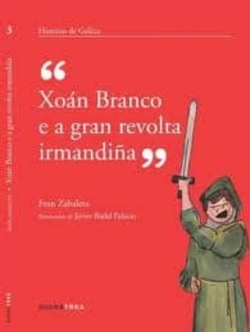 Xoán Branco e a gran revolta irmandiña