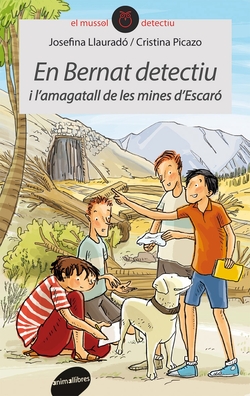 En bernat detectiu i l'amagatall de les mines d'escar