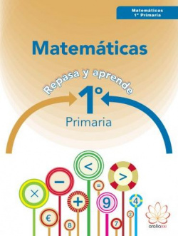 Matemáticas 1ºprimaria. Repasa y aprende