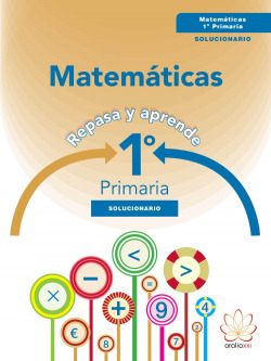 Solucionario matemáticas 1ºprimaria. Repasa y aprende