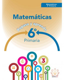 Matemáticas 6ºprimaria. Repasa y aprende
