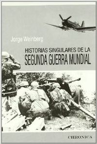 Historias singulares de la Segunda Guerra Mundial