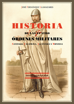 HISTORIA DE LAS CUATRO ORDENES MILITARES NE
