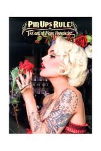 Pin Ups Rule!.The art of Mary Hernández