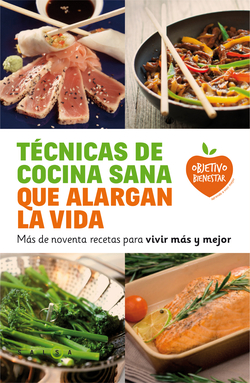 Técnicas de cocina sana para vivir mejor