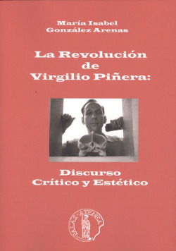 REVOLUCIÓN DE VIRGILIO PIÑERA: DISCURSO CRÍTICO Y ESTÈTICO